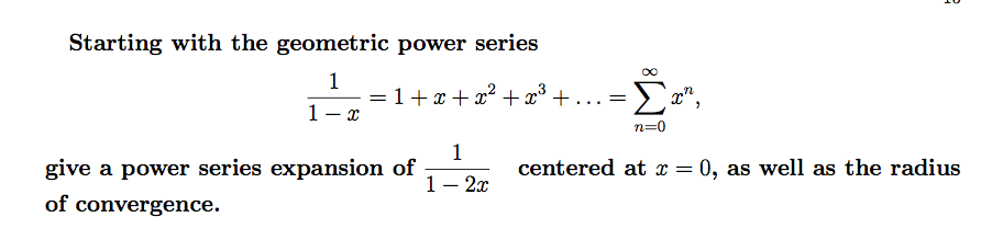 Solved Starting with the geometric power series 1/1 - x = | Chegg.com