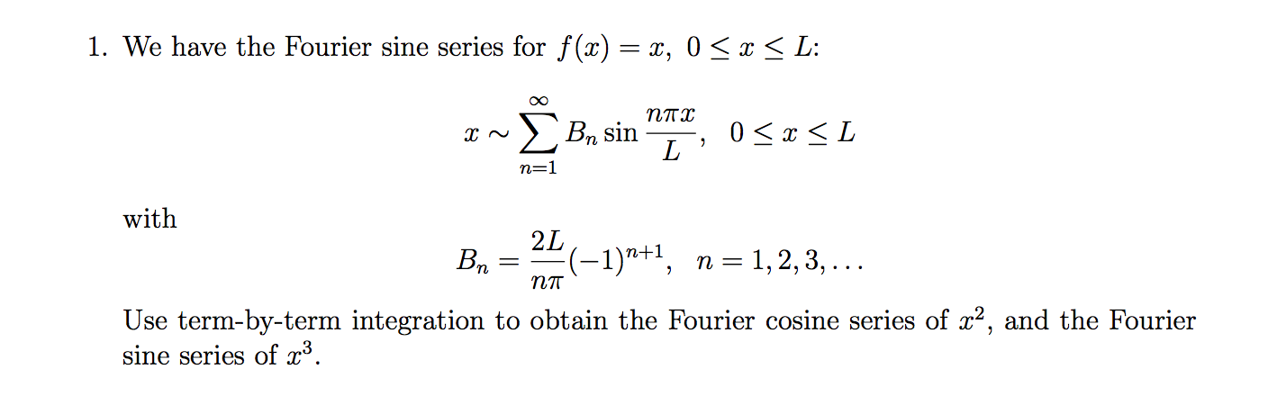 Solved: We Have The Fourier Sine Series For F(x) = X, 0 X ... | Chegg.com