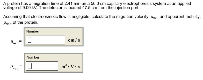 Question: A protein has a migration time of 2.41 min on a 50.0 cm capillary electrophoresis system at an ap...