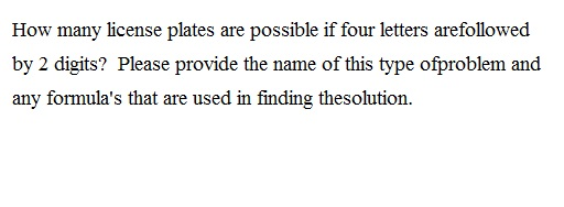 Solved How Many License Plates Are Possible If Four Lette Chegg