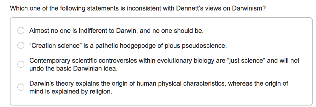 Question: Which one of the following is true of evolution by natural selection? Makes possible design witho...
