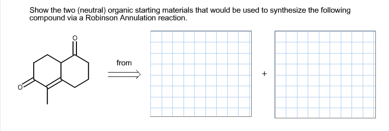 Solved Show the two (neutral) organic starting materials | Chegg.com