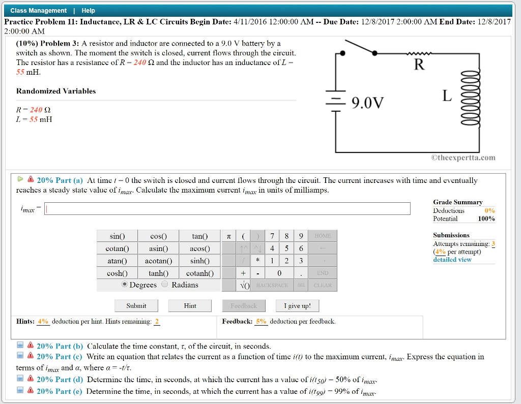 Question: Class Management Help Practice Problem 11: Inductance, LR & LC Circuits Begin Date: 4/11/2016 12:...