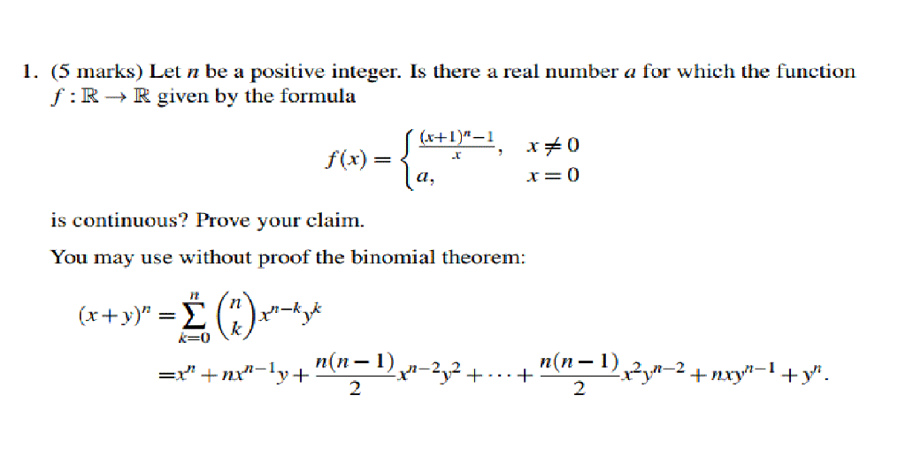 Question: 1. (5 marks) Let n be a posiive integer. Is there a real number a for which the function f : R → ...