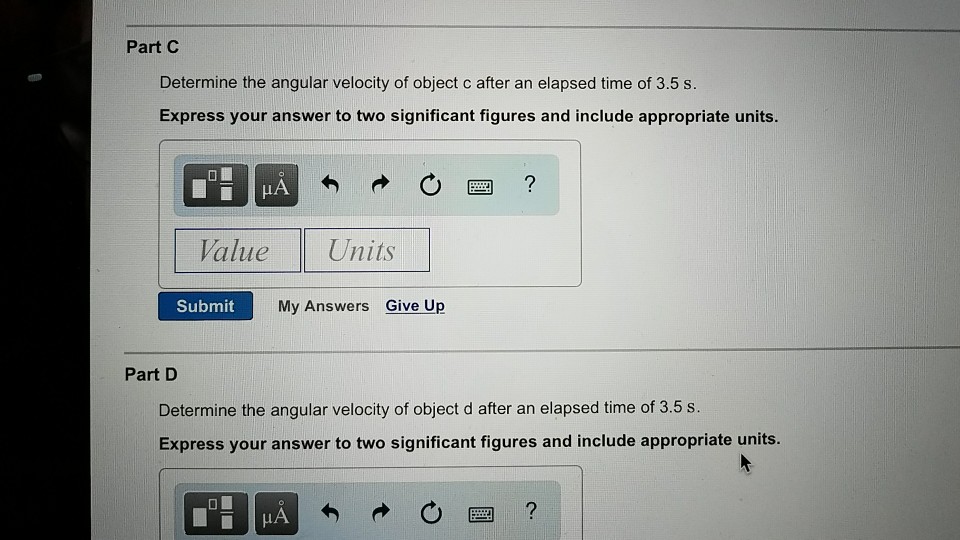 Question: Problem 10.9 Four objects, a, b, c, and d, have the initial angular velocities and angular accele...