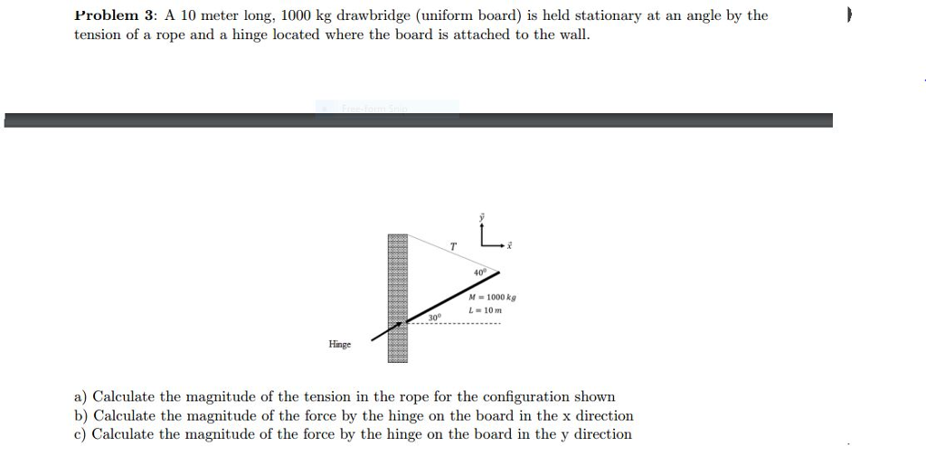 Solved A 10 Meter Long, 1000 Kg Drawbridge (uniform Board...