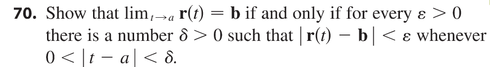 Question: 70. Show that lim,-, a r()-b if and only if for every ε 〉 0 there is a number δ 〉 0 such that |...