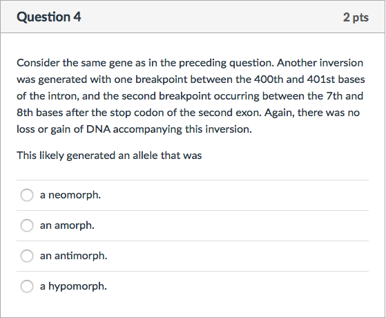 Question: Question 3 2 pts A particular gene has the 5'-3' structure: exon (includes 5' noncoding sequences...