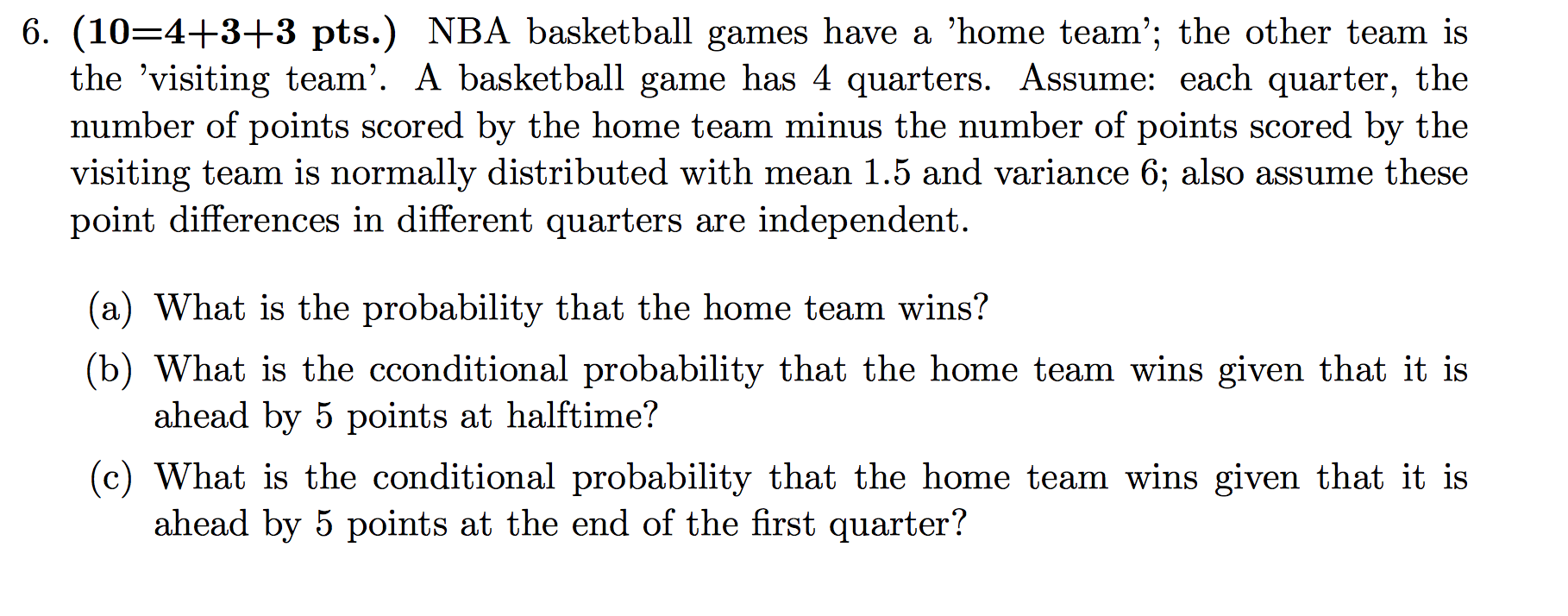 Solved 20. NBA basketball games have a home team; the other   Chegg.com