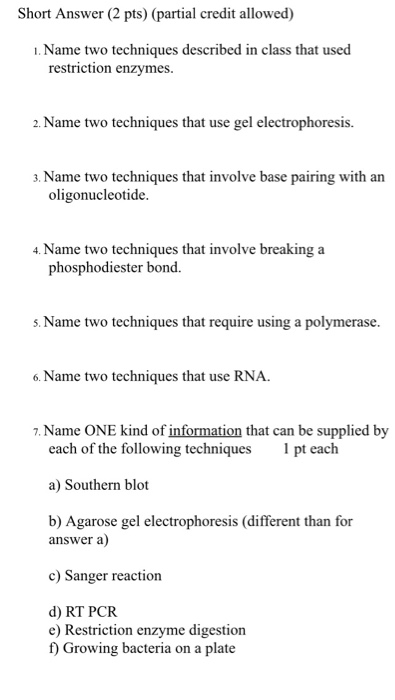 Question: Name two techniques described in class that used restriction enzymes.  Name two techniques that u...