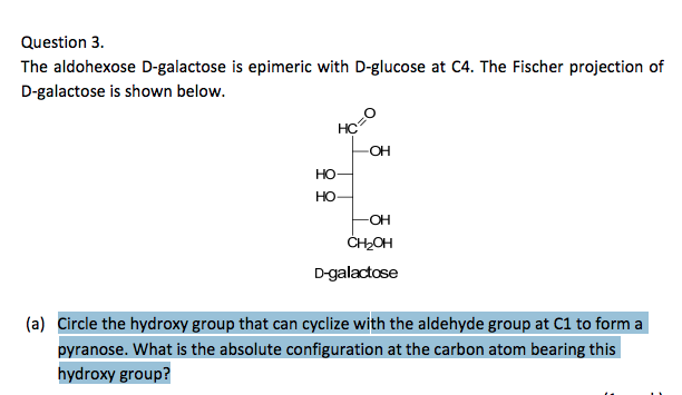 solved question 3 the aldohexose d galactose is epimeric c4 3 form