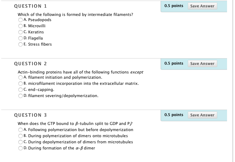 Question: Which of the following is formed by intermediate filaments?  A. Pseudopods  B. Microvilli  C. Ker...