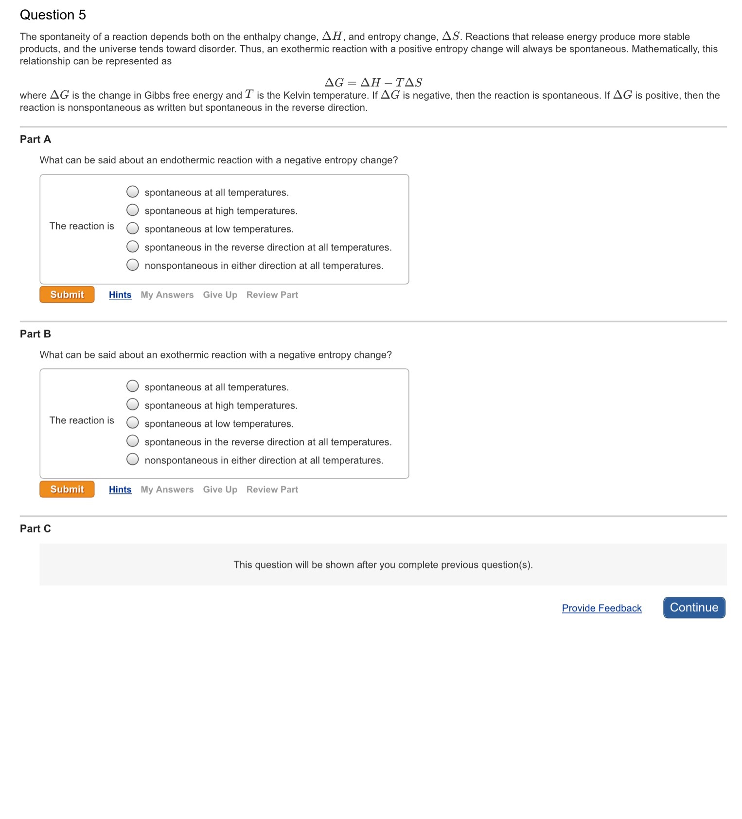 Solved Question 5 The spontaneity of a reaction depends both 