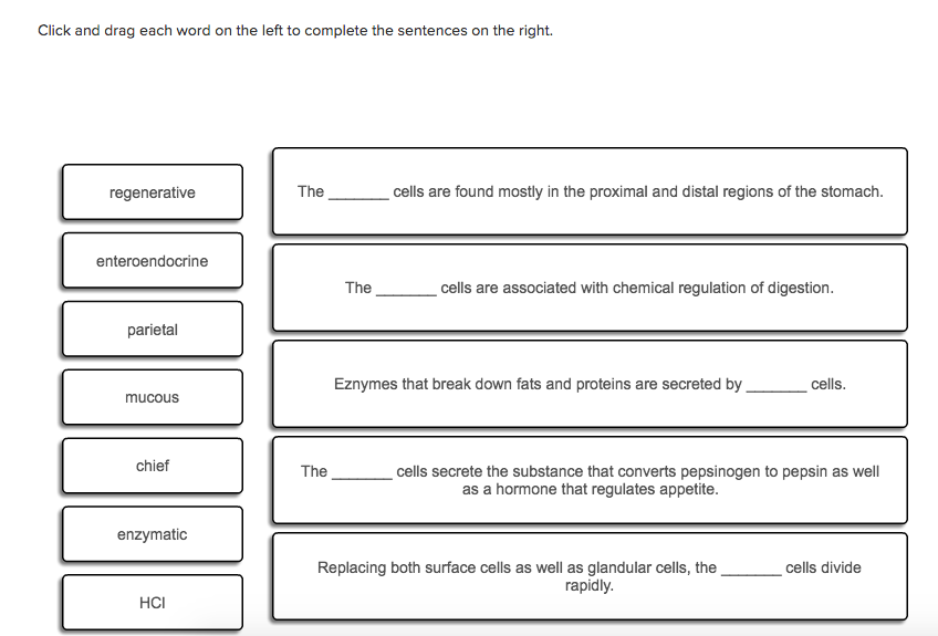 Question: Click and drag each word on the left to complete the sentenceson the right.