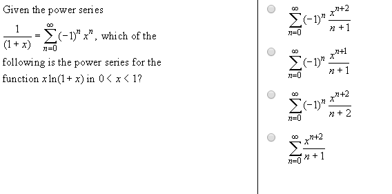 Solved Given the power series 1/(1 + x) = sigma^infinity_n 
