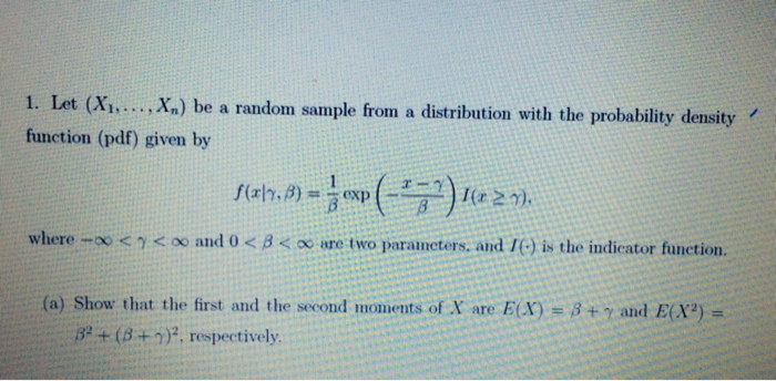 Question: 1. Let (xi.... X.) be a random sample from a distribution with the Let(X, function (pdf) given by...