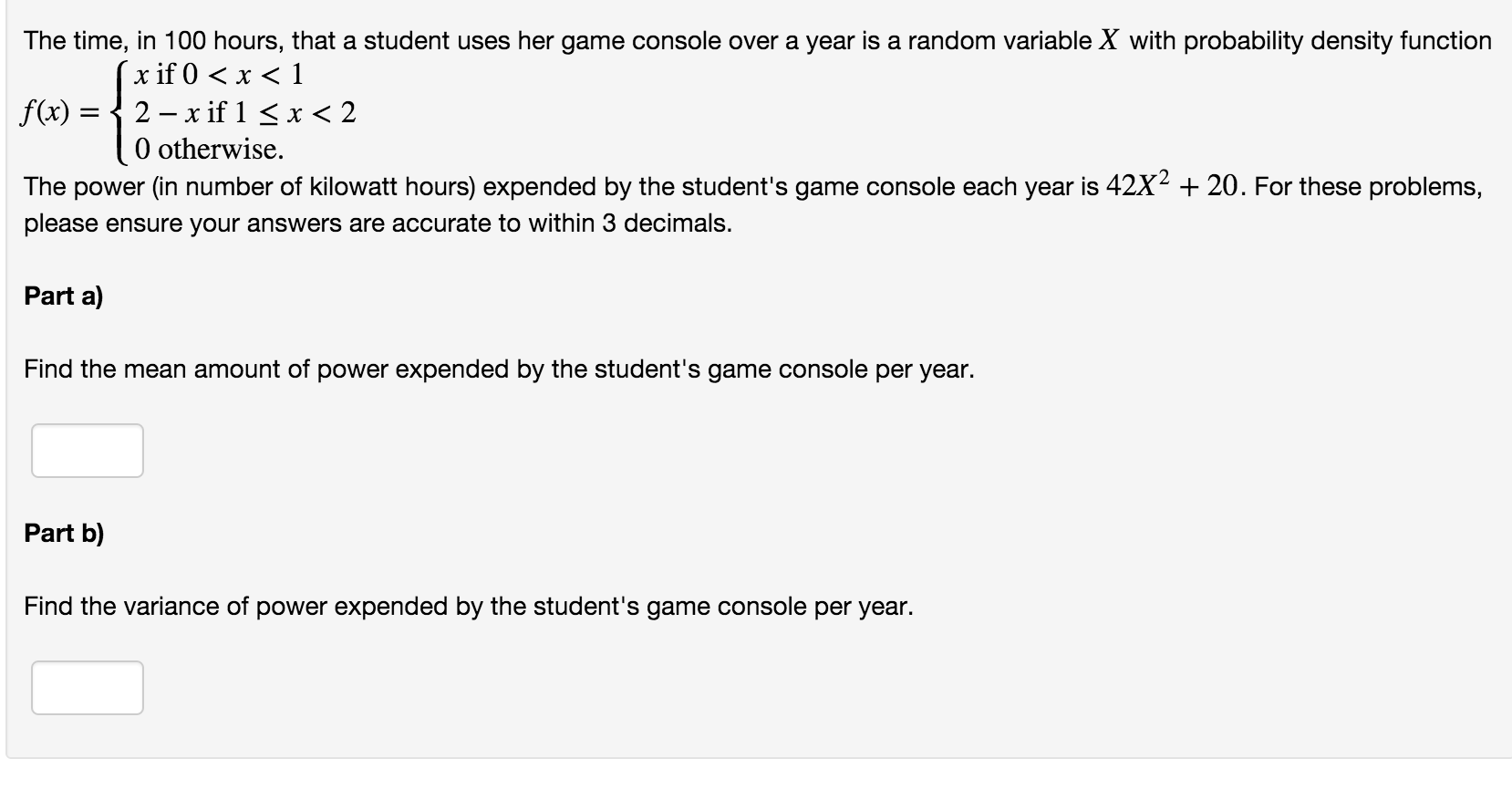 Solved The time, in 100 hours, that a student uses her game | Chegg.com