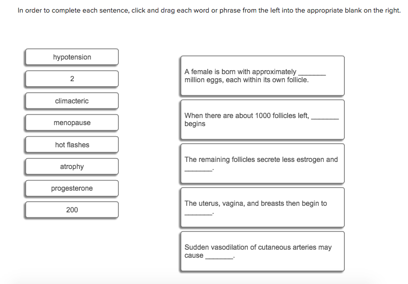 Question: In order to complete each sentence, click and drag each word orphrase from the left into the app...