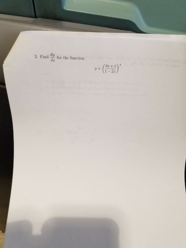Question: 2. Find dy for the function d.x 3r +1 1 -2r