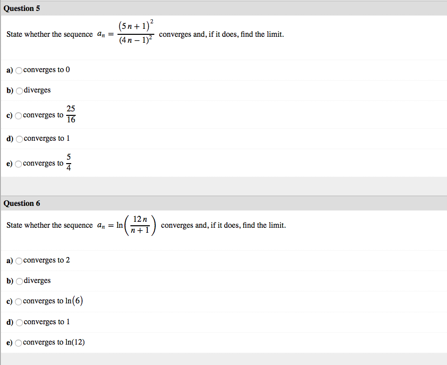 Question: Question 5 State whether the sequence an converges and, if it does, find the limit a) Oconverges ...