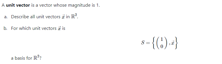 Question: A unit vector is a vector whose magnitude is 1 a. Describe all unit vectorsin I b. For which unit...