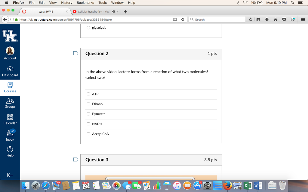 Question: Firefox File Edit View History Bookmarks Tools Window Help 49% CO Mon 9:19 PM 0, E Quiz: Hw 5 Cel...