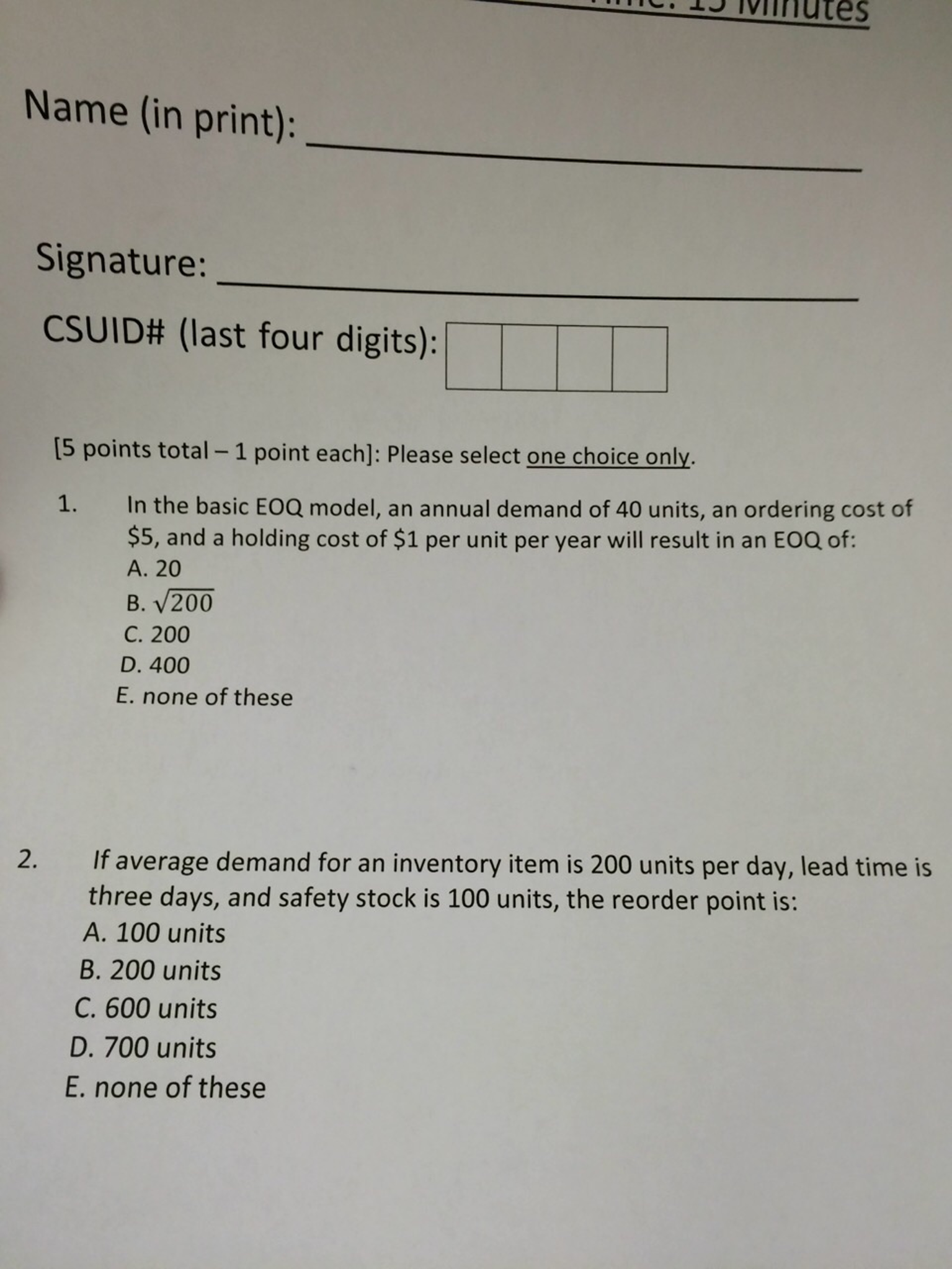 Question: Name (in print): Signature: CSUID# (last four digits): T [5 points total -1 point each]: Please s...