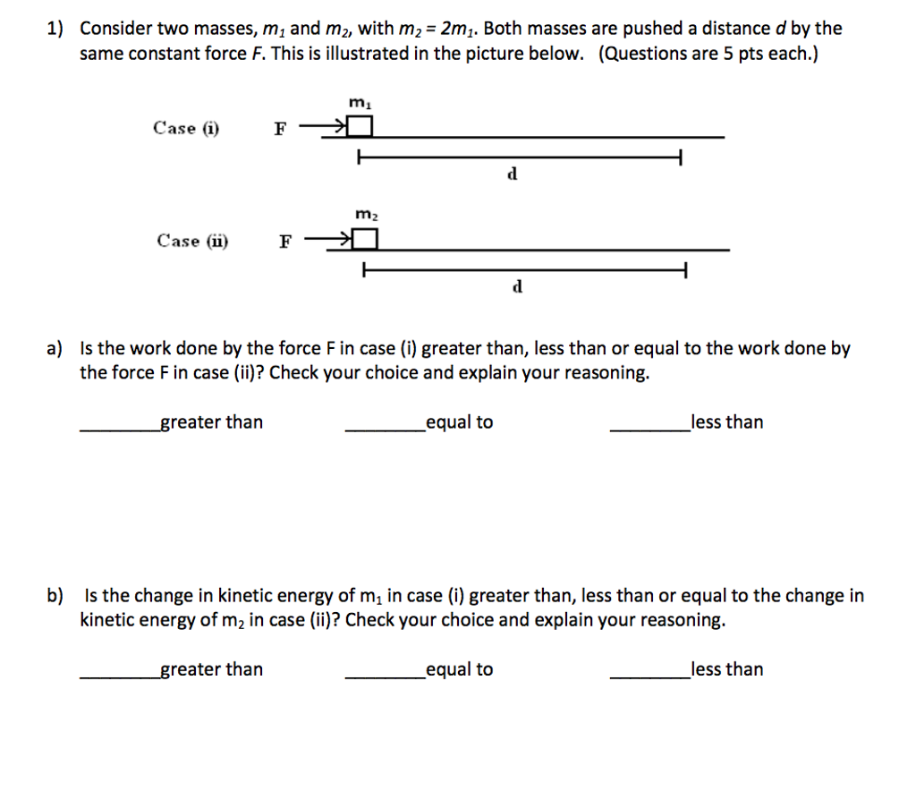 worksheet Greater Or Less Than b is the change in kinetic energy of m1 case chegg com question i greater than less or equal to chan