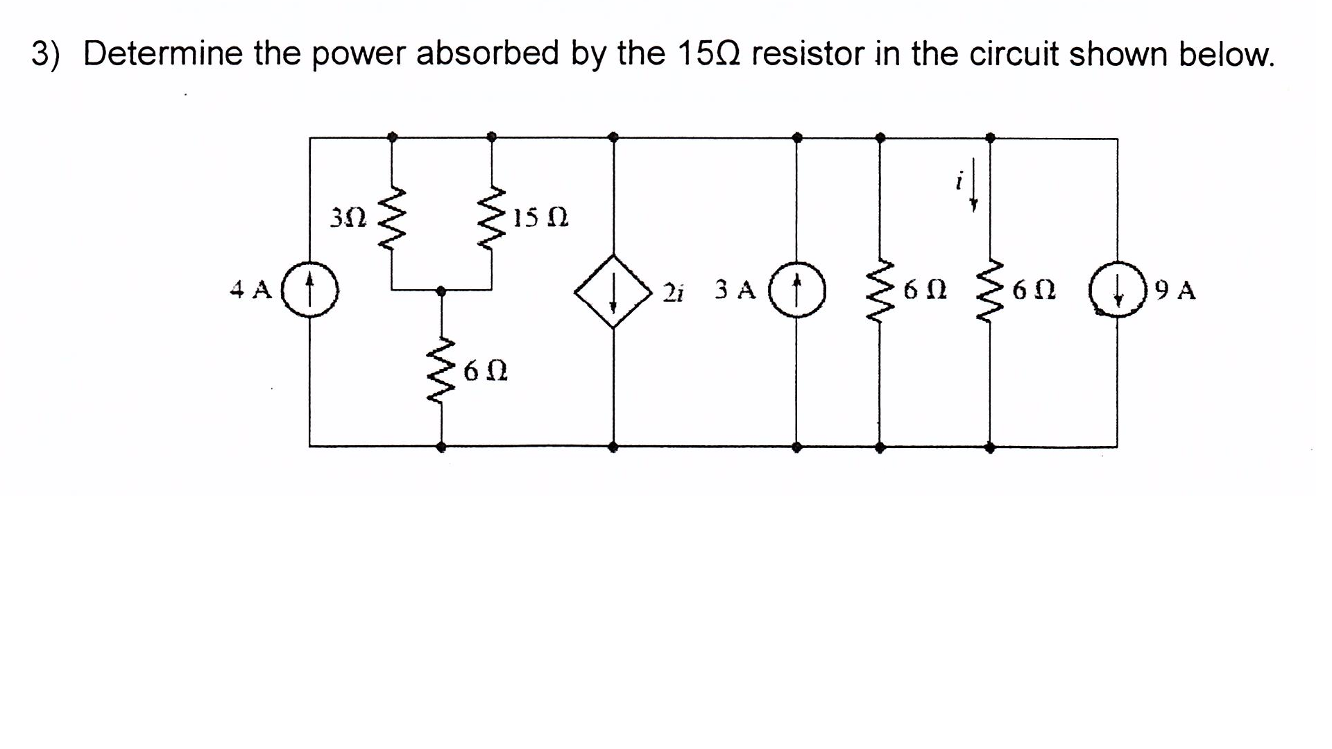 Solved Determine The Power Absorbed By The 15 Ohm Resisto...