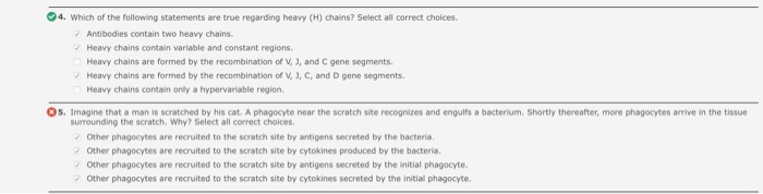 Question: Which of the following statements are true regarding heavy (H) chains? Select all correct choices...