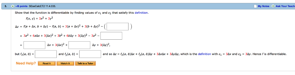 Question: 5. -16 points SEssCalcET2 11.4.035. My Notes Ask Your Teach Show that the function is differentia...