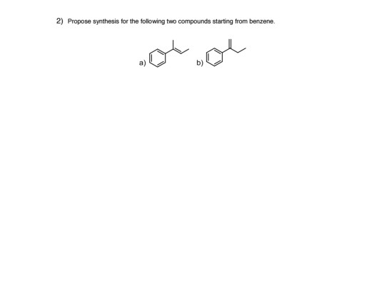 Solved 2 Propose Synthesis For The Tollowing Two Compounds Chegg