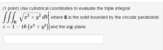 Solved Use Cylindrical Coordinates To Evaluate The Triple Chegg