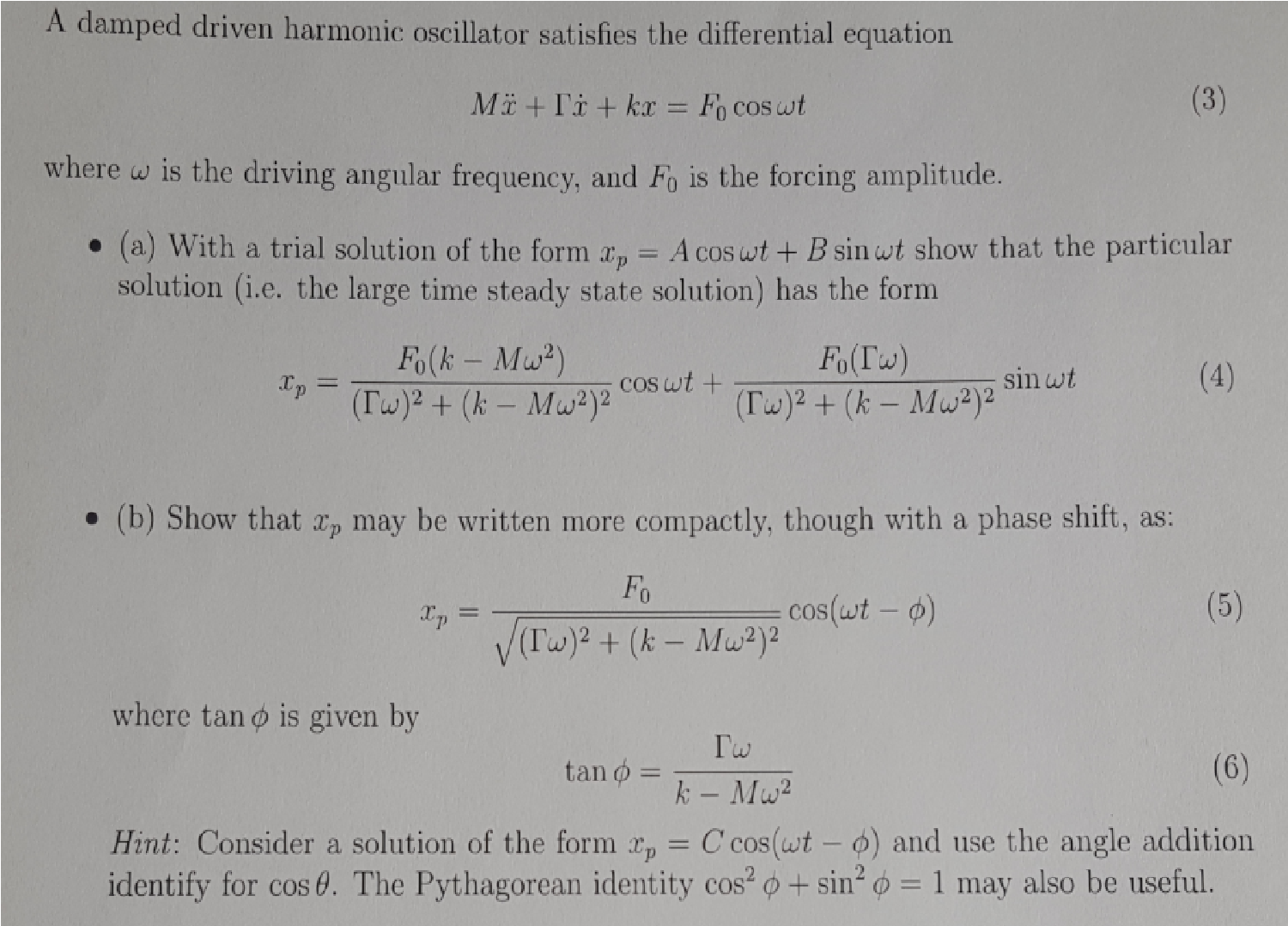 Solved A Damped Driven Harmonic Oscillator Satisfies The Chegg