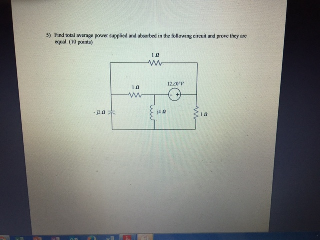 Solved Find Total Average Power Supplied And Absorbed In The Chegg