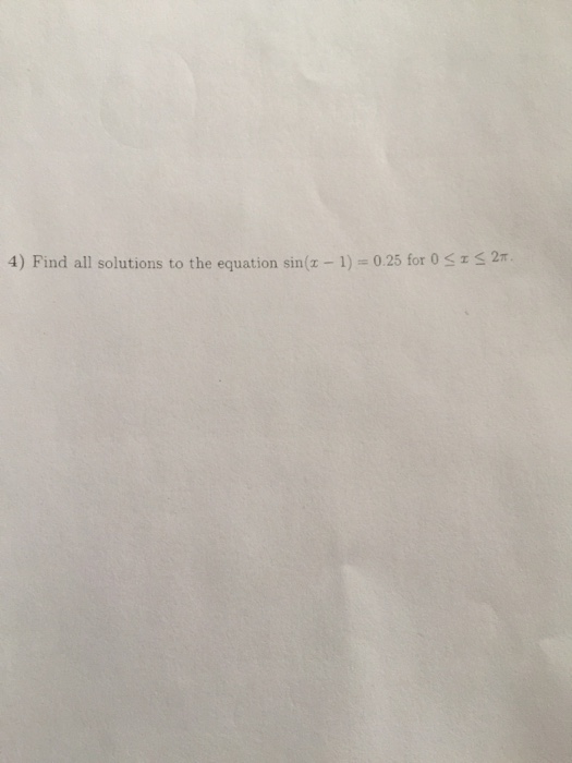 Solved Find All Solutions To The Equation Sin X Chegg