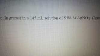 Solved Calculate The Mass Of Silver Nitrate In Grams In A Chegg