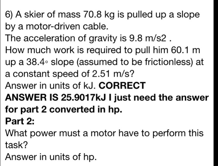 Solved A Skier Of Mass Kg Is Pulled Up A Slope By A Chegg