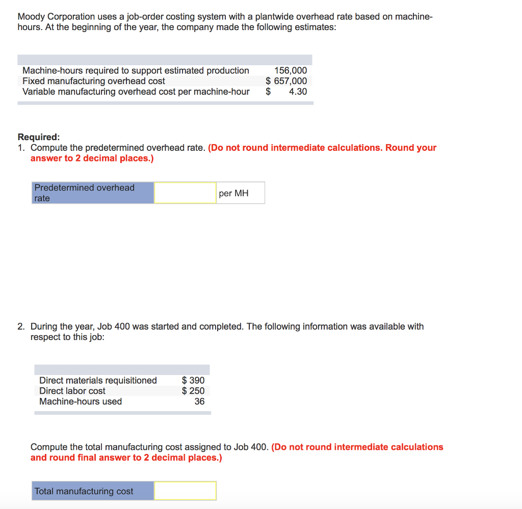 Solved Moody Corporation Uses A Joborder Costing System