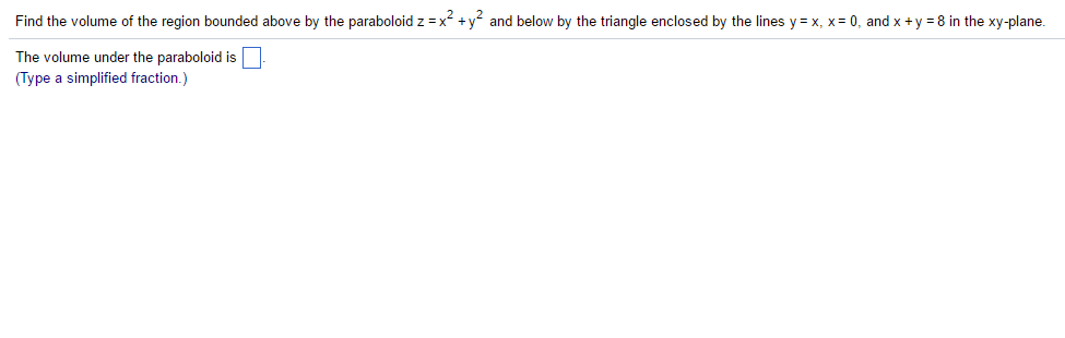 Solved Find the volume of the region bounded above by the | Chegg.com