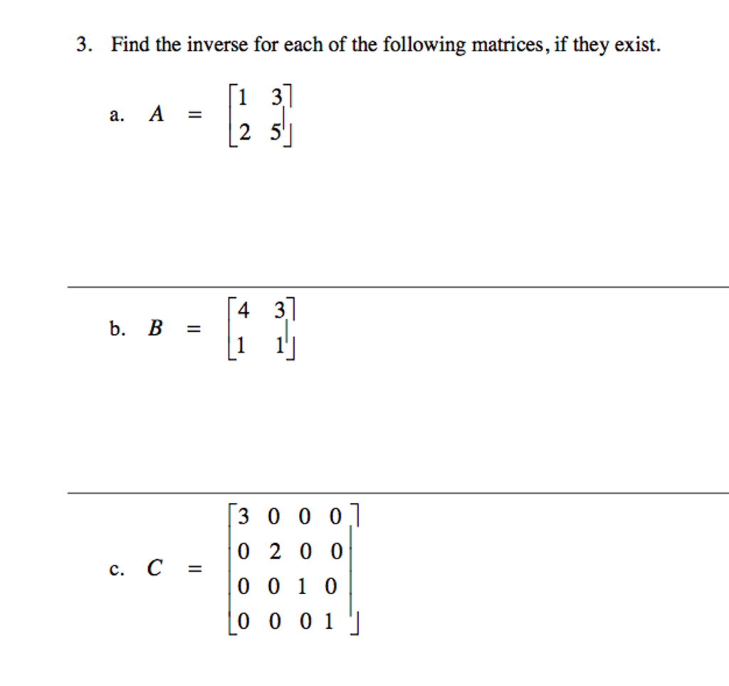 Solved Find The Inverse For Each Of The Following Matrices Chegg