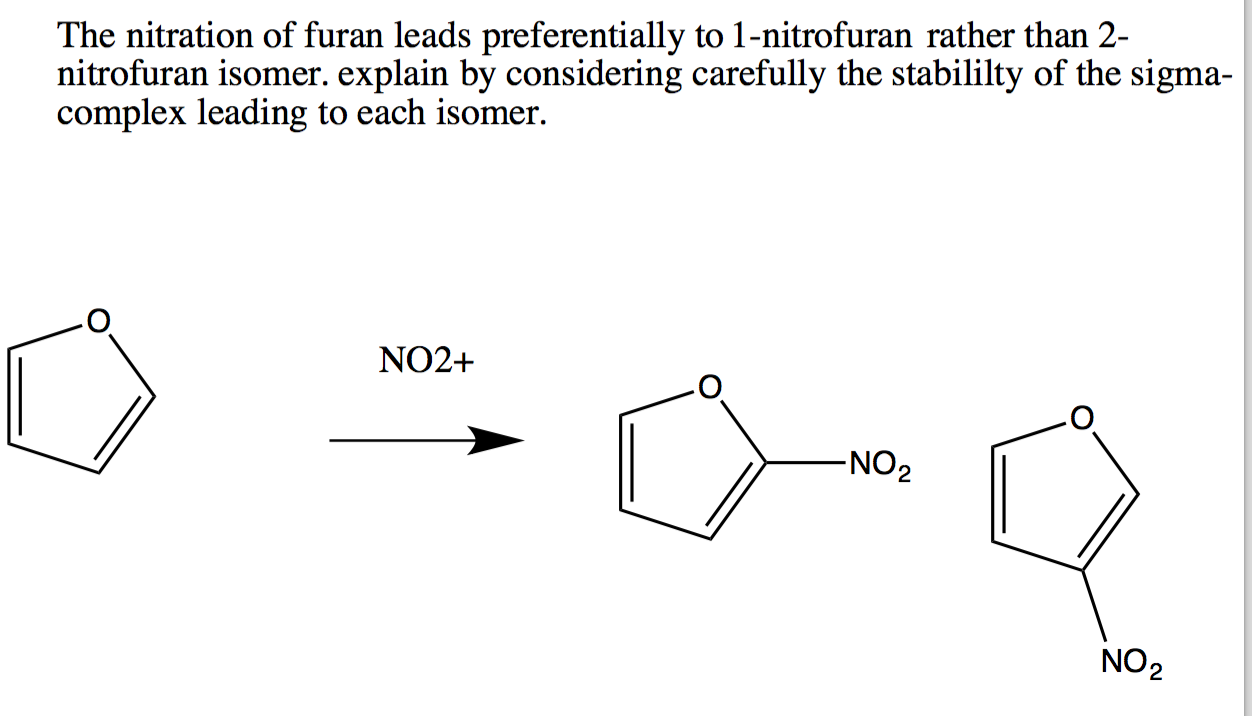 Solved The Nitration Of Furan Leads Preferentially To Chegg