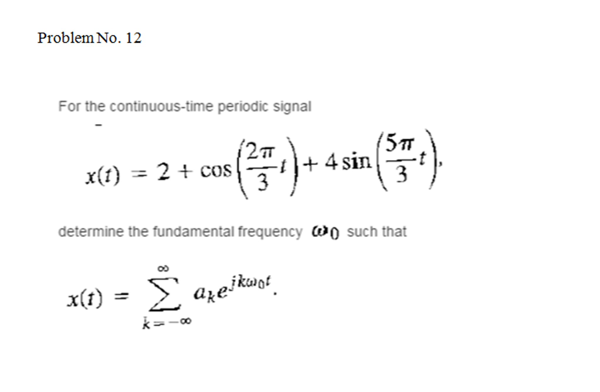 Solved For The Continuous Time Periodic Signal X T 2 Chegg