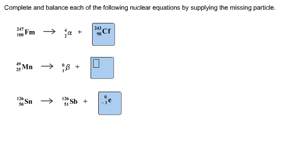 Solved Complete And Balance Each Of The Following Nuclear Chegg