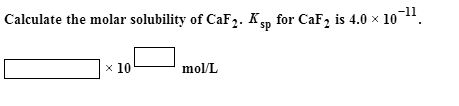 Solved: Calculate The Molar Solubility Of CaF2. Ksp For Ca... | Chegg.com