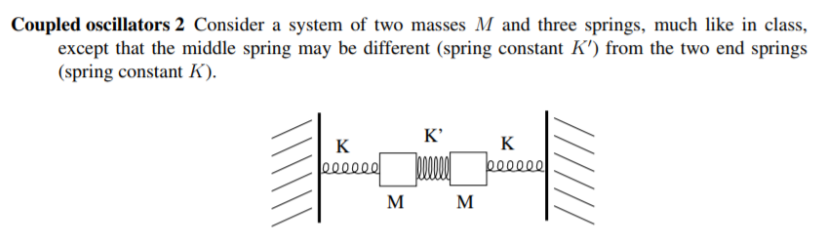 Solved Coupled Oscillators 2 Consider A System Of Two Masses Chegg