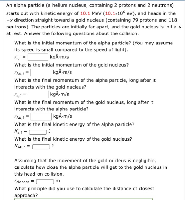 Solved An Alpha Particle A Helium Nucleus Containing Chegg