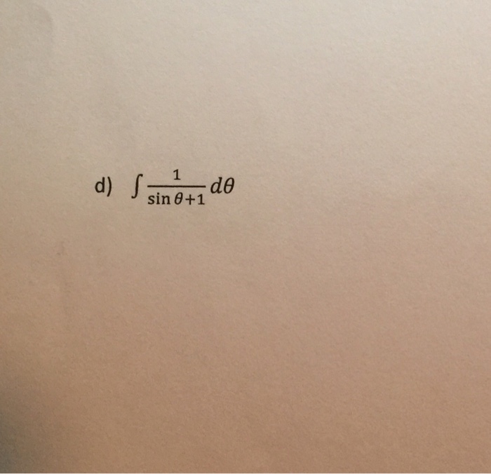 Solved Integral Sin Theta D Theta Chegg