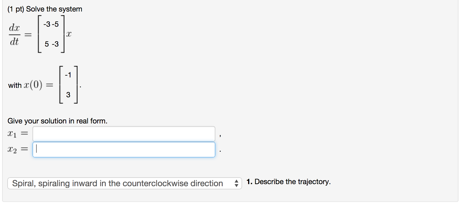 Solved Solve The System Dx Dt X With X 0 Give Chegg