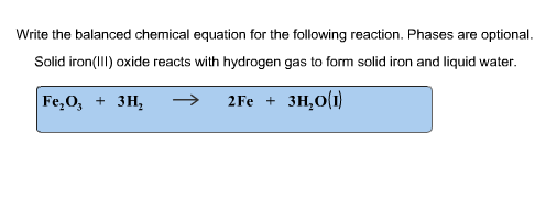 equation chemical balanced write iron oxide solid reaction following phases hydrogen iii gas reacts optional water liquid form fe questions